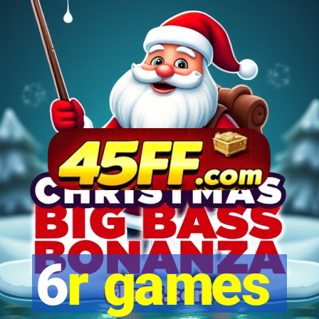 6r games